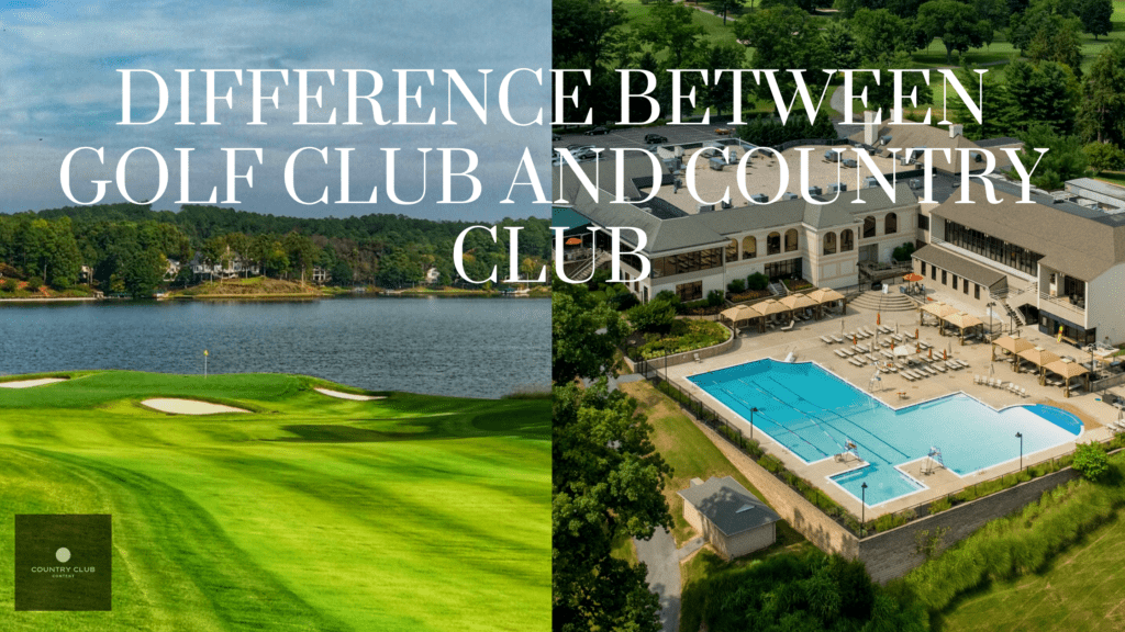 What's the Difference Between Golf Club and Country Club? - Country ...